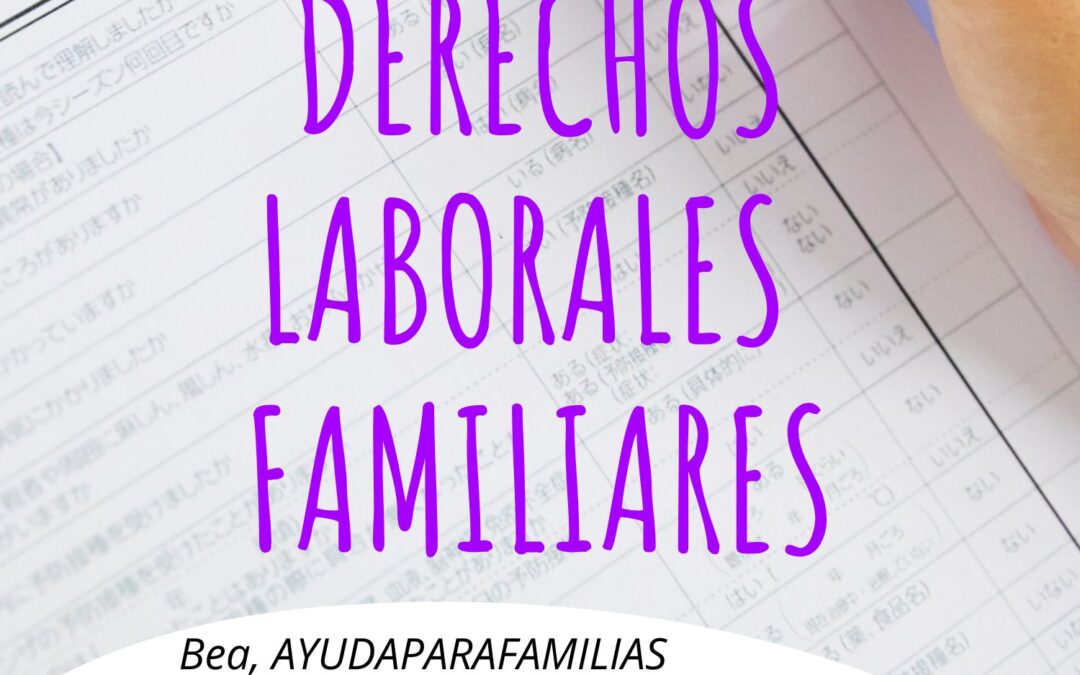 Permisos Laborales por Maternidad, Paternidad y Crianza: Qué Derechos Tienen las Familias y Por Qué Muchos No los Conocen